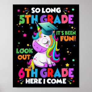 Kids So Long 5th Grade Graduation Here I Come 6th  Poster