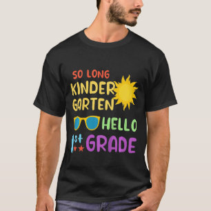 Kids So Long Kindergarten Hello 1st Grade Teacher T-Shirt