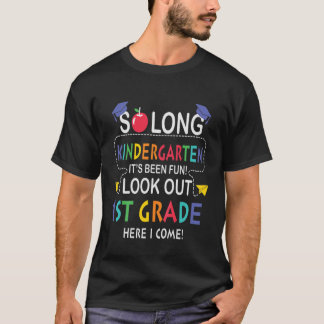 Kids So Long Kindergaten Look Out 1St Grade I Come T-Shirt