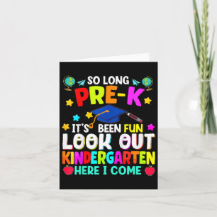 Kids So Long Pre-k Graduation Kindergarten Here I  Card
