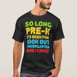 Kids So Long Pre K It's Been Fun Graduation T-Shirt