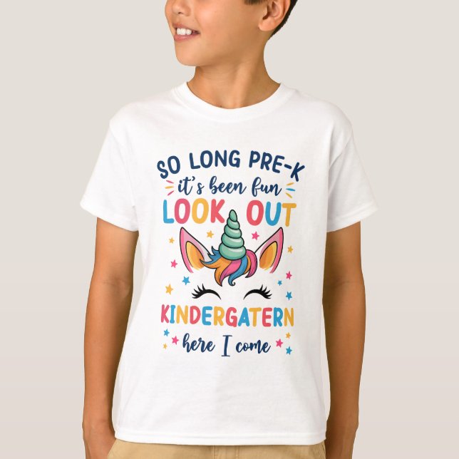 Kids So Long Pre-K It's Been Fun Kindergarten Here T-Shirt (Front)
