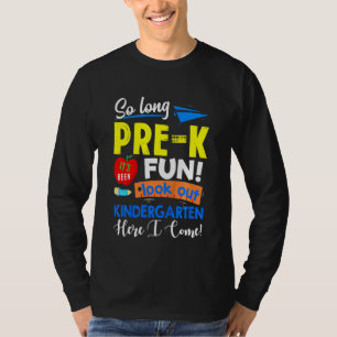 Kids So Long Pre-K Kindergarten Here I Come Gradua T-Shirt