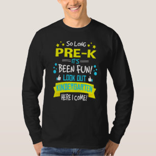 Kids So Long Pre K Kindergarten Here I Come Gradua T-Shirt