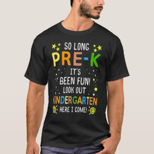 Kids So Long Pre K Kindergarten Here I Come Gradua T-Shirt
