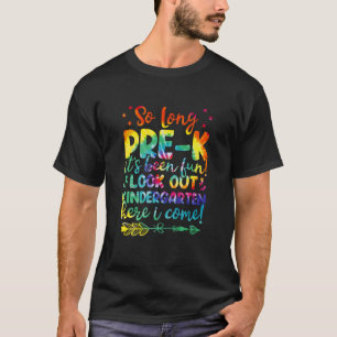 Kids So Long Pre k Kindergarten Here I Come Pre k  T-Shirt