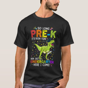 Kids So Long Pre K Kindergarten Here I Come School T-Shirt