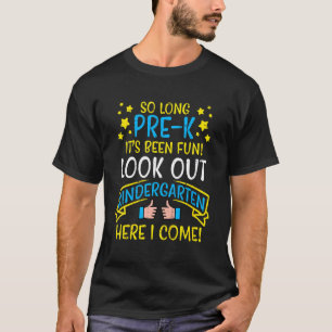 Kids So Long Pre K Watch Out Kindergarten Happy La T-Shirt