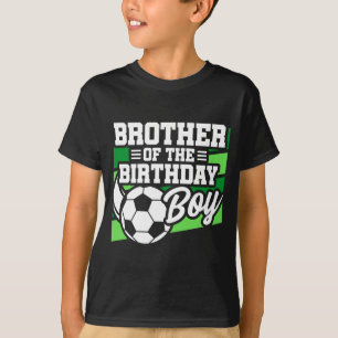 Kids Soccer Football Party Brother Of Birthday Boy T-Shirt