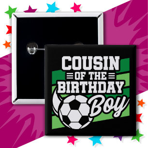 Kids Soccer Football Party Cousin of Birthday Boy 2 Inch Square Button