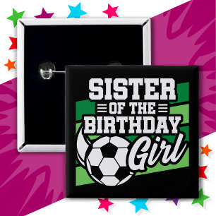 Kids Soccer Football Party Sister of Birthday Girl 2 Inch Square Button