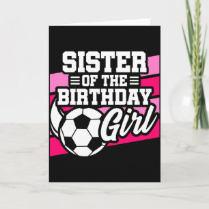 Kids Soccer Football Party Sister Of Birthday Girl Card