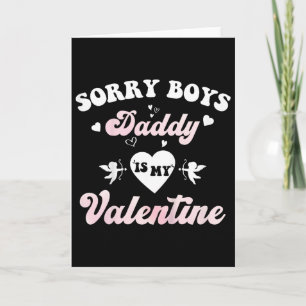 Kids Sorry Boys Daddy Is My Valentine Girls Kids  Card