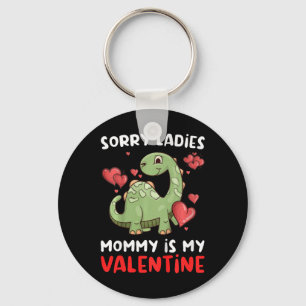 Kids Sorry Ladies Mommy Is My Valentine Day Cute D Keychain