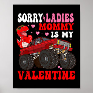 Kids Sorry Ladies Mommy Is My Valentine Day  Poster