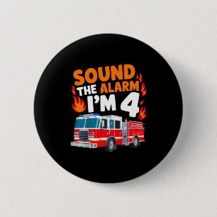Kids Sound The Alarm I'm 4 Years Old 4th Birthday  2 Inch Round Button