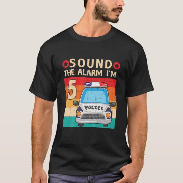 Kids Sound The Alarm I'm 5 Kid Police Vehicle 5Th T-Shirt (Front)