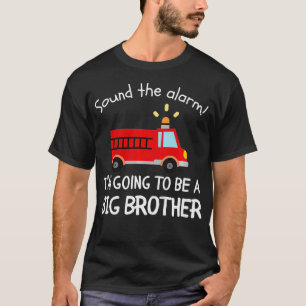 Kids Sound The Alarm I'm Going To Be A Big Brother T-Shirt