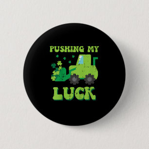 Kids St Patricks Day Bulldozer Pushing My Luck Sai 2 Inch Round Button