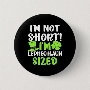 Kids St Patricks Day I'm Not Short I'm Leprechaun  2 Inch Round Button