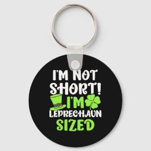 Kids St Patricks Day I'm Not Short I'm Leprechaun  Keychain