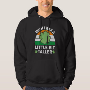 Kids St Patricks Day Irish I Was A Little Bit Tal Hoodie