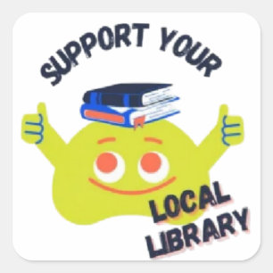 Kids support your local library square sticker