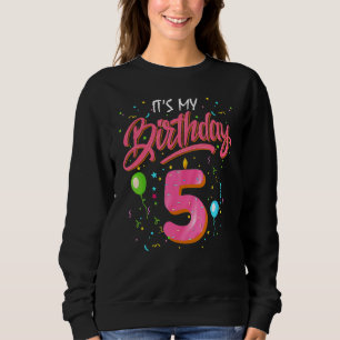 Kids Sweet Doughnut It's My 5th Birthday 5 Yrs Ol Sweatshirt