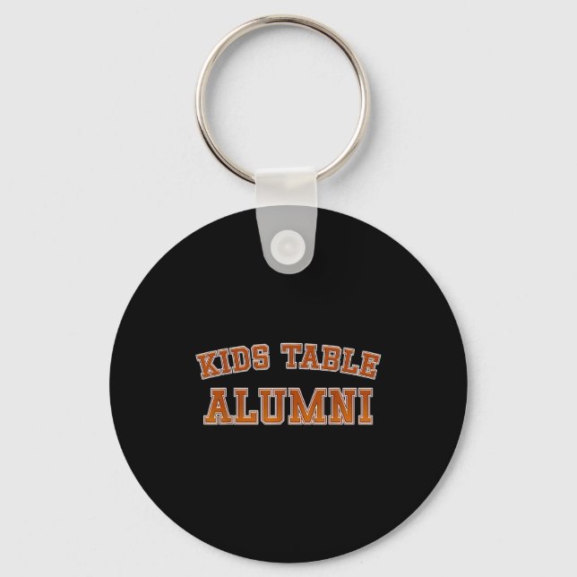 Kids Table Alumni Thanksgiving Fun Family Gatherin Keychain (Front)