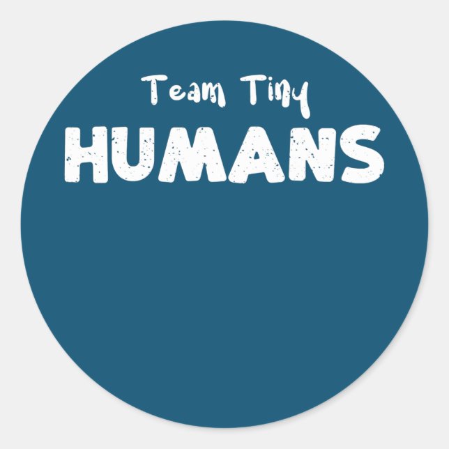 Kids Team Tiny Humans Nurse Sayings  Classic Round Sticker (Front)