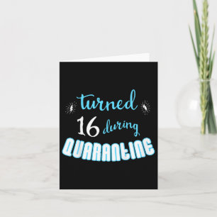 Kids Teenagers 16th Birthday Funny Quarantine Quot Card