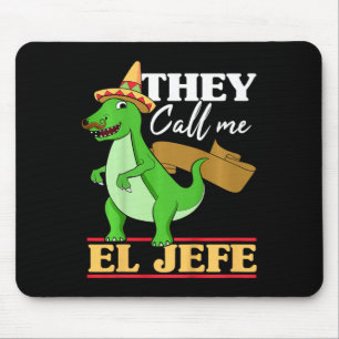 Kids They Call Me El Jefe Cinco De Mayo Dinosaurio Mouse Pad