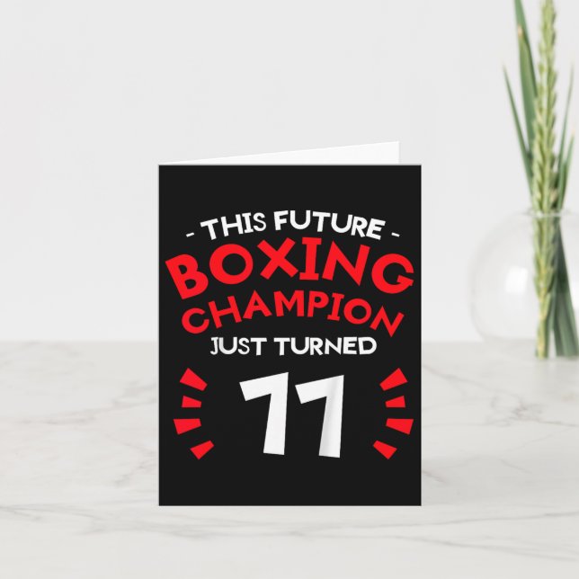 Kids This Future Boxing Champion Just Turned 11 11 Card (Front)