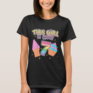 Kids This Girl Is Now 7 Cool 7th Birthday Pop It T-Shirt
