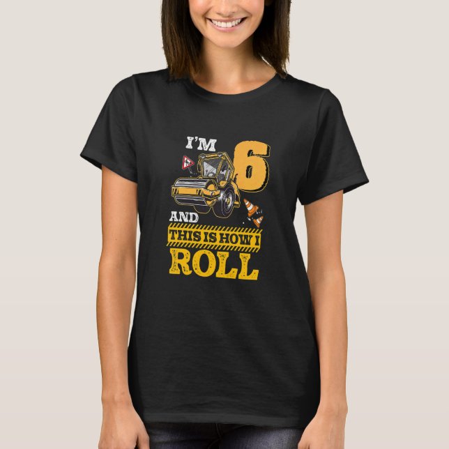 Kids This Is How I Roll Asphalt Roller 6 Year Old  T-Shirt (Front)