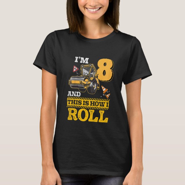 Kids This Is How I Roll Asphalt Roller 8 Year Old  T-Shirt (Front)