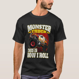 Kids This Is How I Roll  Monster Truck T-Shirt