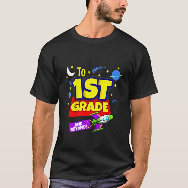 Kids To Infinity And Beyond Back To School First G T-Shirt (Front)
