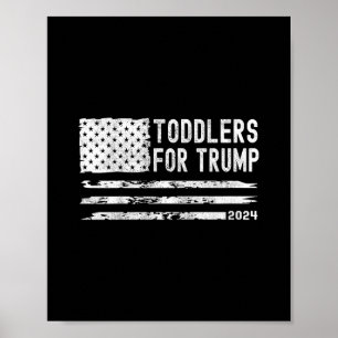 Kids Toddlers For Trump Election Kids For Trump Poster