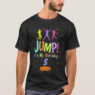 Kids Trampoline Birthday 5 Years Old Girl Bounce O T-Shirt