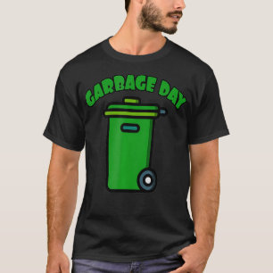 Kids Trash Can  & Garbage Day  & Garbage Bin  T-Shirt