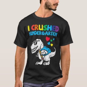Kids Trex I Crushed Kindergarten Last Day Dino Gra T-Shirt