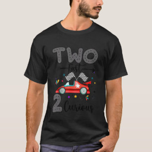 Kids Two Fast 2 Curious Racing 2nd Birthday gift B T-Shirt
