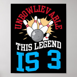 Kids Unbowlievable This Legend Is 3 Bowling 3rd Bi Poster