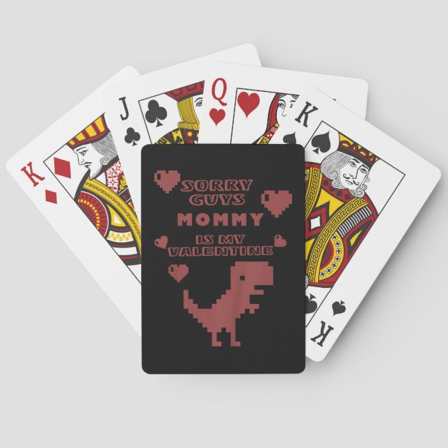 Kids Valentines for kids Sorry Guys Mommy is my va Playing Cards (Back)