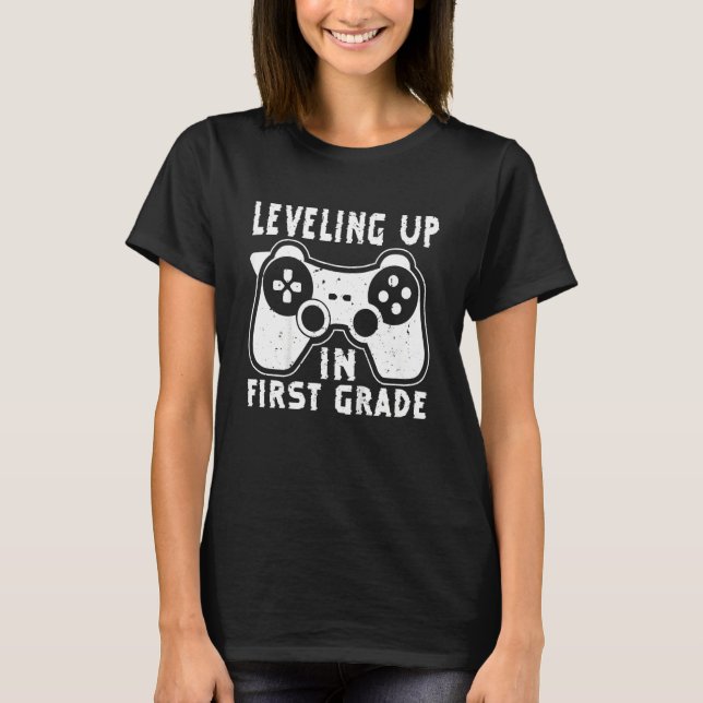 Kids Video Gaming for student Leveling up in First T-Shirt (Front)