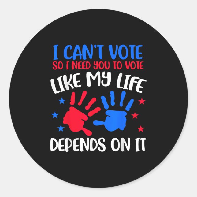 Kids Voting Shirt I Can't Vote Future Voters Girls Classic Round Sticker (Front)