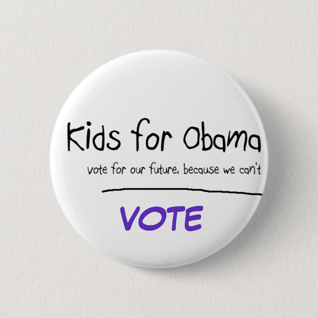 Kids want to vote for Obama 2 Inch Round Button (Front)