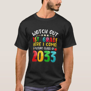 Kids Watch Out 1St Grade Here I Come Future Class T-Shirt