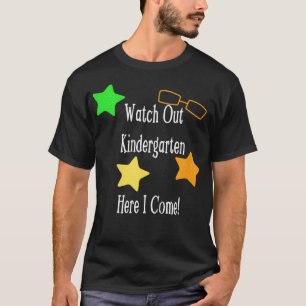 Kids Watch Out Kindergarten Here I Come Stars Unis T-Shirt